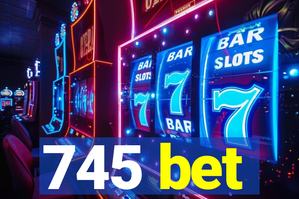 745 bet